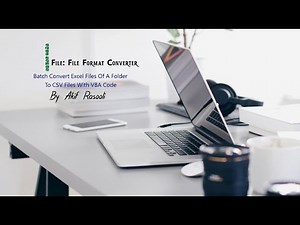 Batch Convert Excel Files Of A Folder To CSV Files With VBA Code