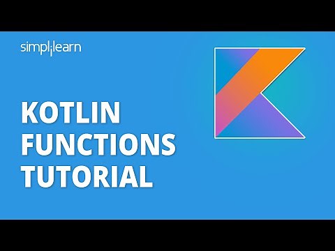 Kotlin Functions Tutorial | Kotlin Functional Programming Explained | Kotlin Tutorial | Simplilearn