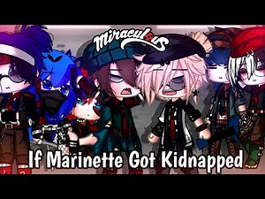 If Marinette Got Kidnapped || Miraculous Ladybug || Original || Gacha Club || Gacha Life