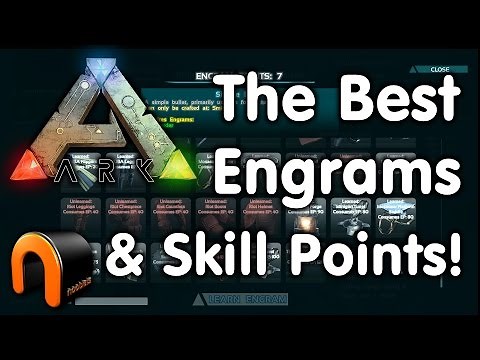 Ark: Survival Evolved - WHICH ARE THE BEST ENGRAMS & SKILL POINTS TO CHOOSE?