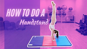 How to Do a Handstand (Step-by-Step)   Drills & Video