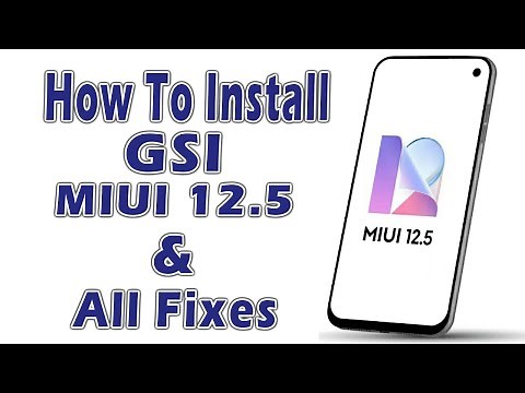 [FULL-GUIDE] How To Install MIUI 12.5 GSi & All Fixes in All Phones - Tested on Samsung A20