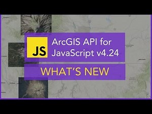 What's New: ArcGIS API for JavaScript v4.24