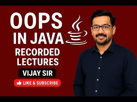 OOPs Part-2 in Java | Recorded Lectures by Vijay Sir | Learn Object Oriented Programming