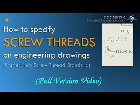 How to Define SCREW THREADS on Engineering Drawings (Unified Inch Screw Thread Standard)
