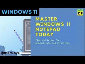 EP-29 Windows 11 Tutorial Notepad Tips & Tricks You Should Know!