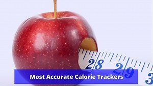 9 Most Accurate Calorie Trackers For Fitness Lovers (2024)