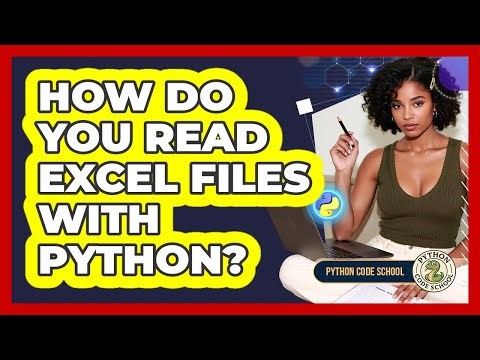 How Do You Read Excel Files With Python? - Python Code School