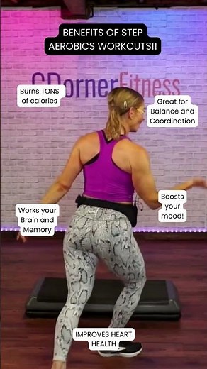 BENEFITS OF STEP AEROBICS WORKOUTS!!