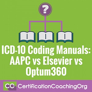 ICD-10 Coding Manuals: AAPC vs Elsevier vs Optum360