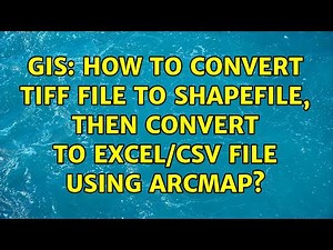 GIS: How to convert TIFF file to shapefile, then convert to Excel/CSV file using ArcMap?