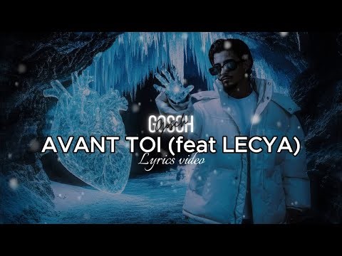 Gosch feat Lécya - Avant toi (Lyrics video)
