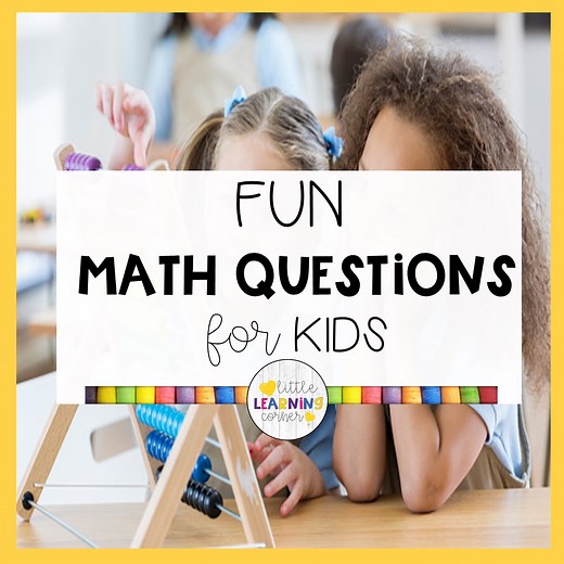 70 Fun Math Questions for Kids - Little Learning Corner