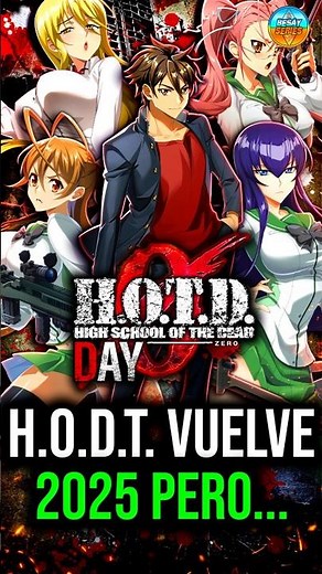 HIGHSCHOOL OF THE DEAD DAY 0: The most unexpected return of the year 😱🔥