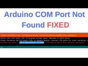Arduino COM Port Not Found during uploading the code - Fixed
