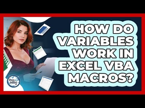 How Do Variables Work In Excel VBA Macros? - Docs and Sheets Pro