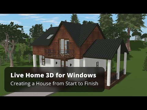 Creating a House from Start to Finish - Live Home 3D for Windows Tutorials