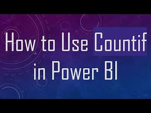 How to Use Countif in Power BI