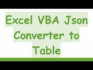 Excel VBA Json Converter to Table