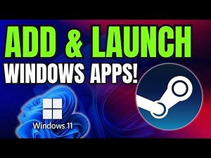 How to Add and Launch ANY Windows Application to Steam