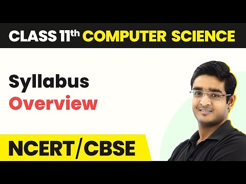 Class 11 Computer Science - Syllabus Overview