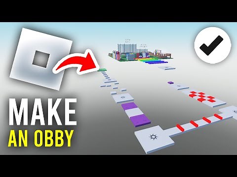 How To Make A Roblox Obby - Full Guide