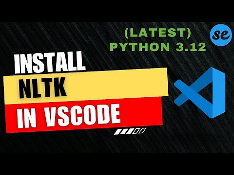 How to Install NLTK in Visual Studio Code (Windows & Mac) [2024]