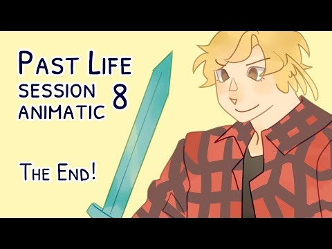 Past Life Session 8 Animatic: The End! (SPOILERS FOR THE TOP 5!)