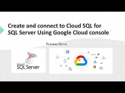 How to create and connect to a SQL Server instance using the GCP console | SQL server Google Cloud