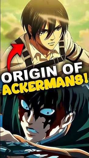 The True Origin of Ackermans in AOT 🤯| Ackerman Origin Explained | #attackontitan #aot #anime