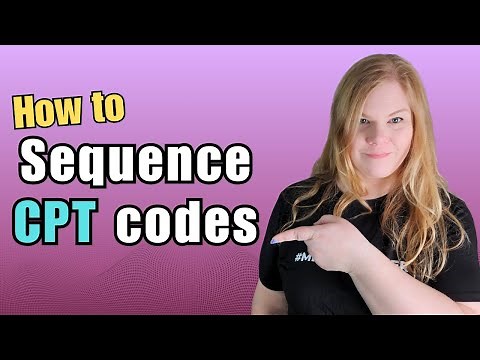 CPT Code Sequencing: Essential Tips and Tricks