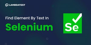 How To Find Element By Text In Selenium WebDriver
