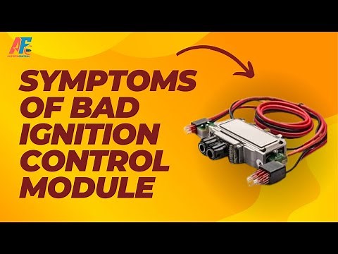 Symptoms of a Bad Ignition Control Module | Complete Step-by-Step Guide