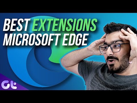 Top 10 Best Microsoft Edge Extensions That You Should Be Using Right Now | Guiding Tech