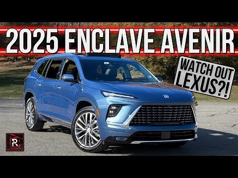 The 2025 Buick Enclave Avenir Is America's Plush & Upscale 3-Row Family SUV