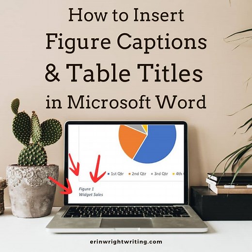 How to Insert Figure Captions and Table Titles in Microsoft Word (PC & Mac)