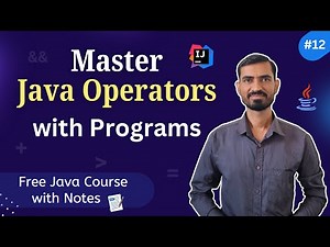 #12 Java Operators EXPLAINED : A Complete Guide