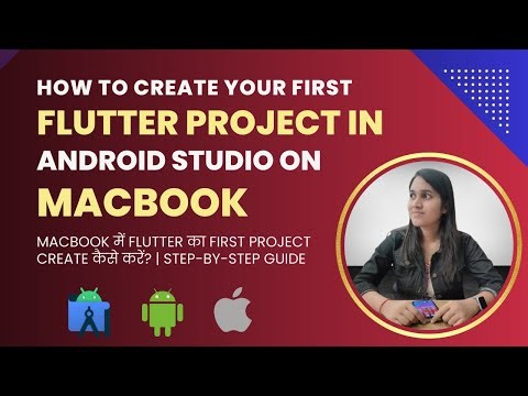 How to Create Your First Flutter Project in Android Studio on MacBook | Complete Beginner Guide