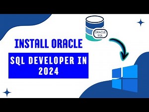 Install ORACLE SQL Developer on Windows 10/11 in 2024