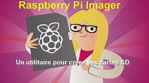 Créez votre carte SD pour le Raspberry Pi avec Raspberry Pi Imager - Framboise 314, le Raspberry Pi à la sauce française....