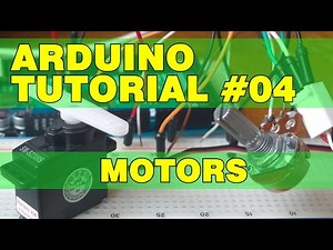 Arduino Tutorial 04: Motors