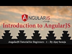 AngularJS Tutorial for Beginners - 1 - Introduction to AngularJS