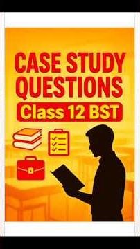 BST Case Study in 60 Seconds | #cbseclass12 #BusinessStudies12 #boardexampreparation #CaseStudyBST
