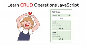Learn CRUD Operations in JavaScript by Building TODO APP