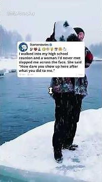 I walked into my high school reunion and a woman I'd never met slapped me across the face.