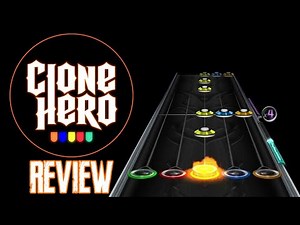Clone Hero Review | The Good, The Bad & The Ugly