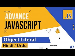 Advance JavaScript - Object Literals Tutorial in Hindi / Urdu