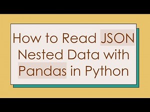How to Read JSON Nested Data with Pandas in Python