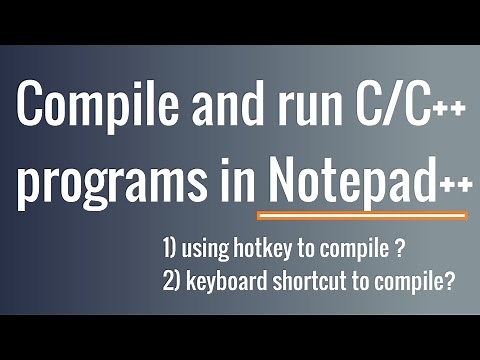 How to compile and run C/C++ program in Notepad++ ?