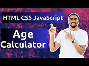 Build an Age Calculator with HTML, CSS & JavaScript